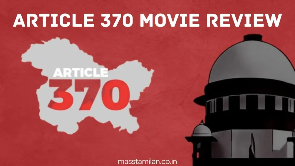 Article 370 Movie Review