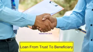 Read more about the article Navigating the Process of Loan From Trust To Beneficiary