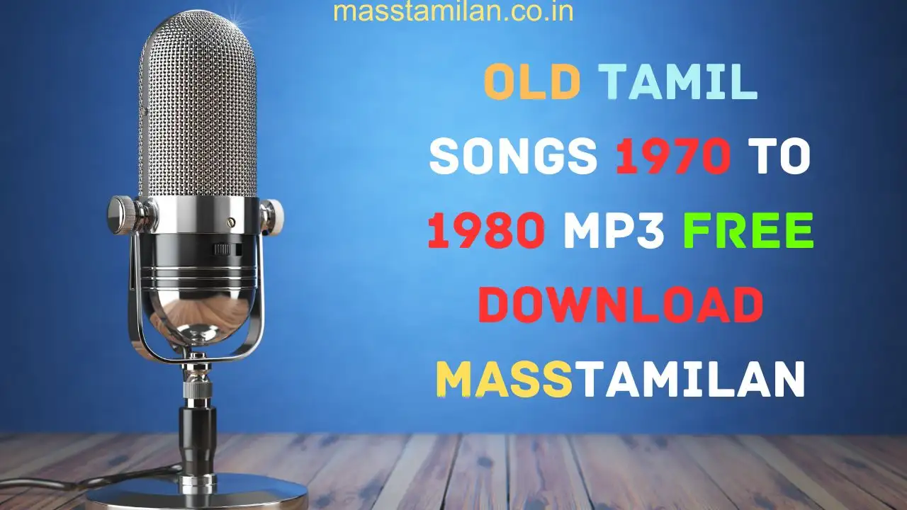 Old Tamil Songs 1970 to 1980 Mp3 Free Download Masstamilan