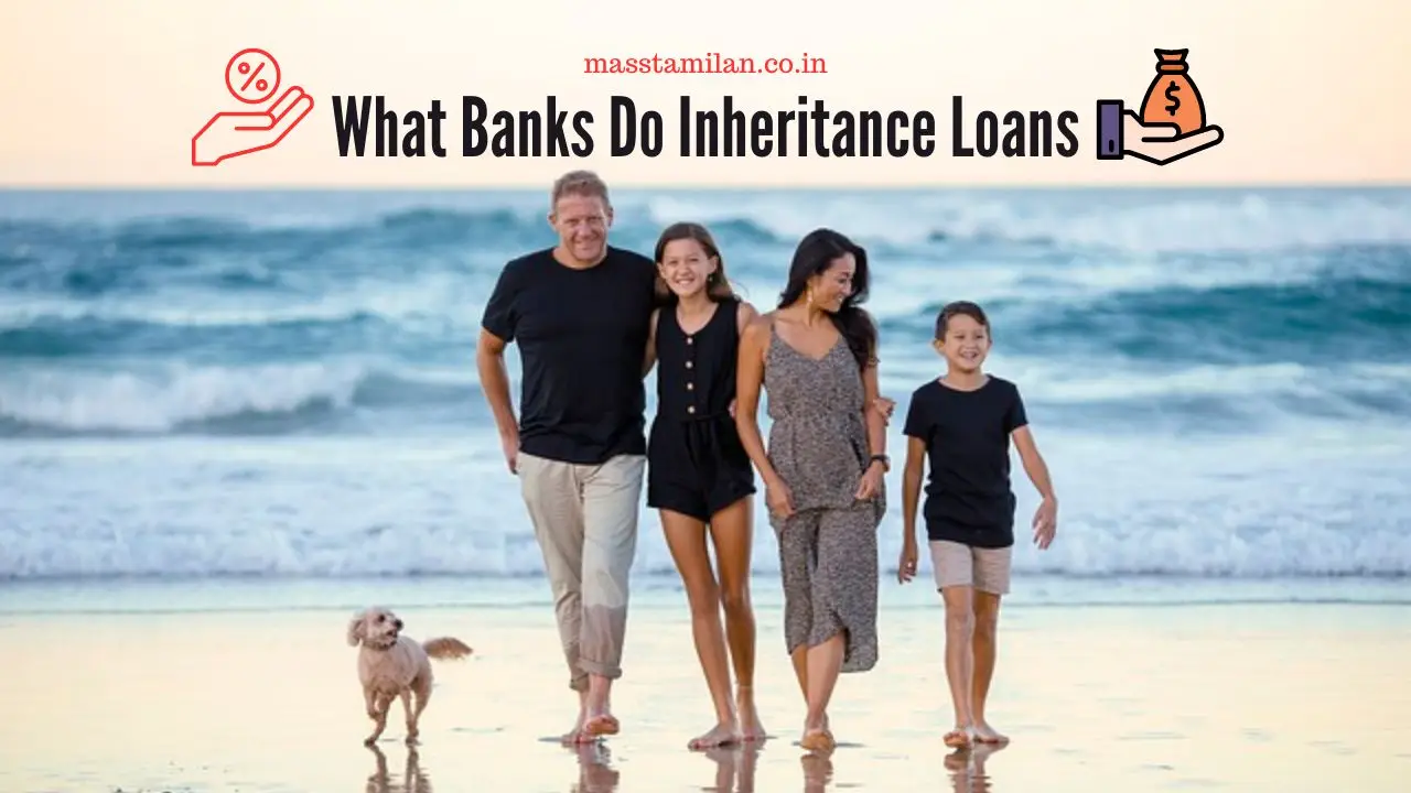 You are currently viewing What Banks Do Inheritance Loans