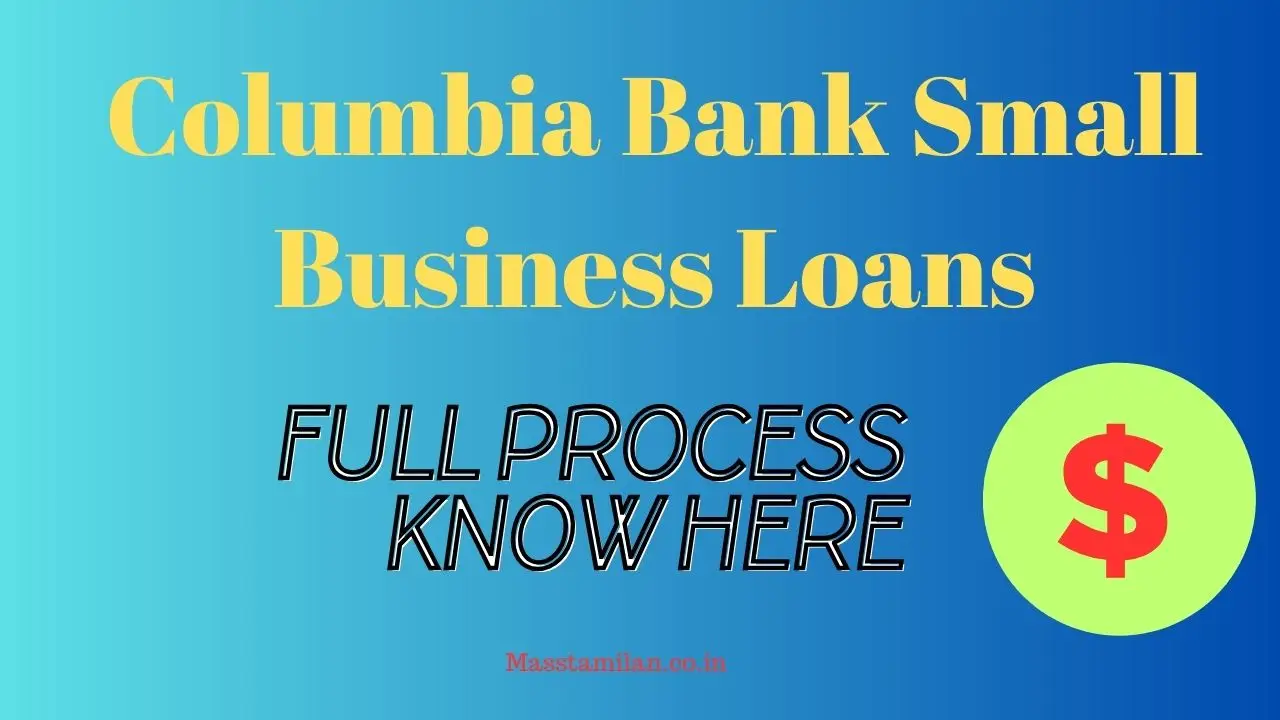 Columbia Bank Small Business Loans