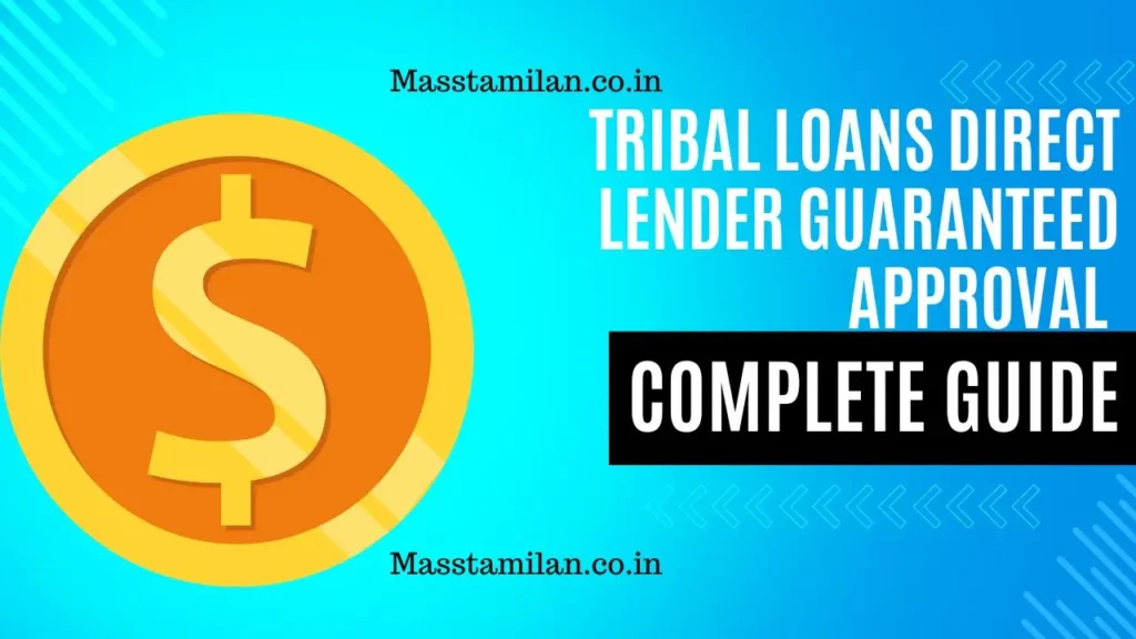 Tribal Loans Direct Lender Guaranteed Approval