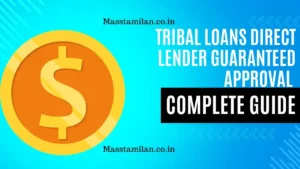 Read more about the article Tribal Loans Direct Lender Guaranteed Approval in 2024