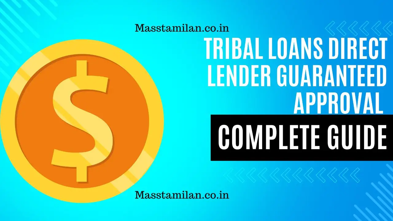 Tribal Loans Direct Lender Guaranteed Approval