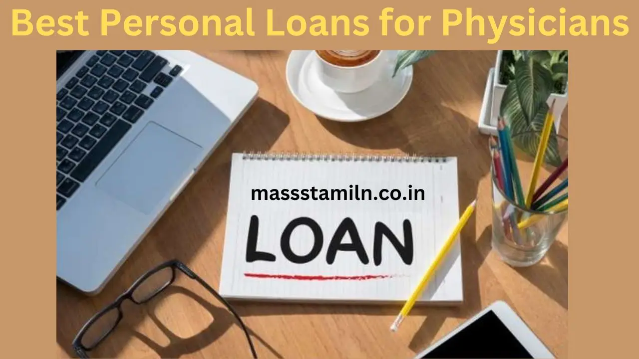 Best Personal Loans for Physicians