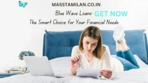 Read more about the article Blue Wave Loan:Instant Approval Up to 1M$