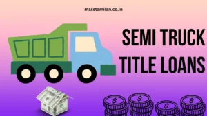 Read more about the article Semi Truck Title Loans: Apply Now