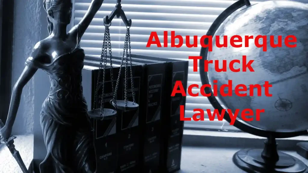 albuquerque truck accident lawyer