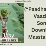 (“Paadhavathi”) Vaazhai Song Download Masstamilan