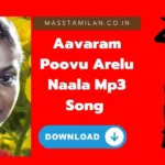 Aavaram Poovu Arelu Naala Mp3 Song Download Masstamilan