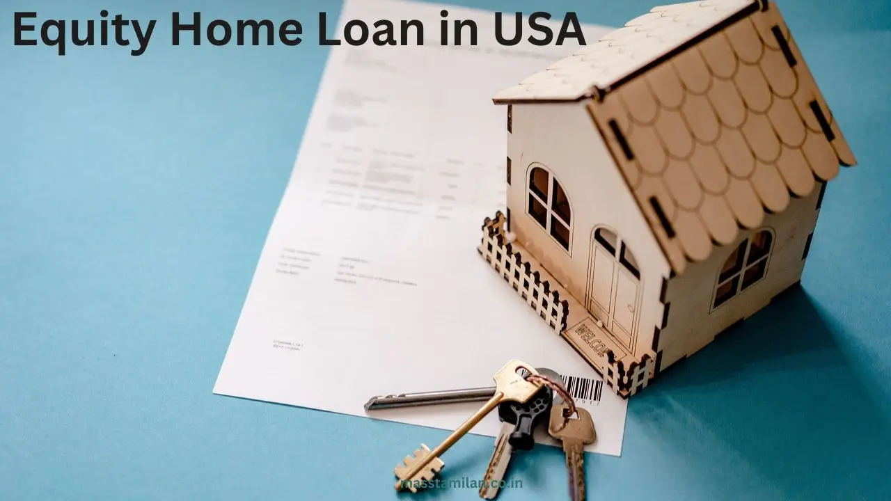 Equity Home Loan in USA (2025)