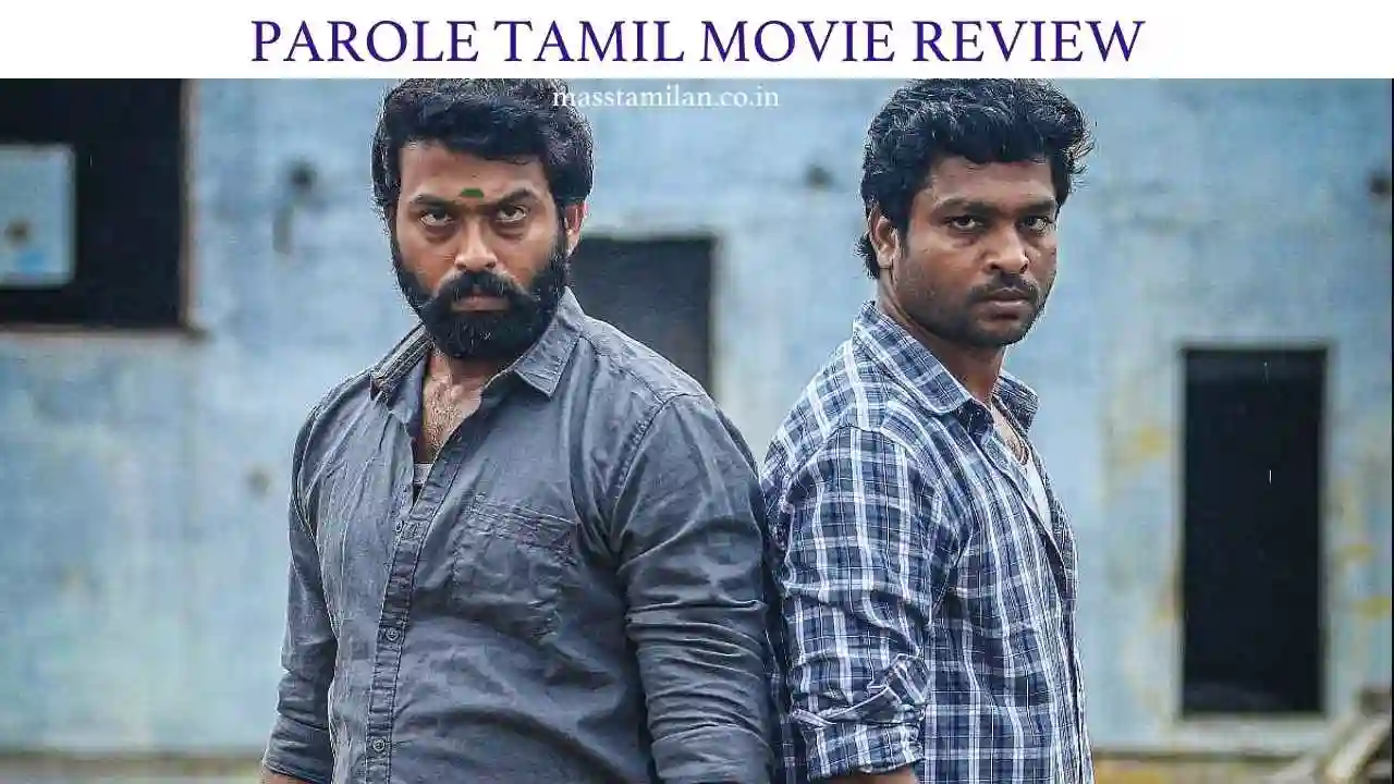 parole tamil movie review​