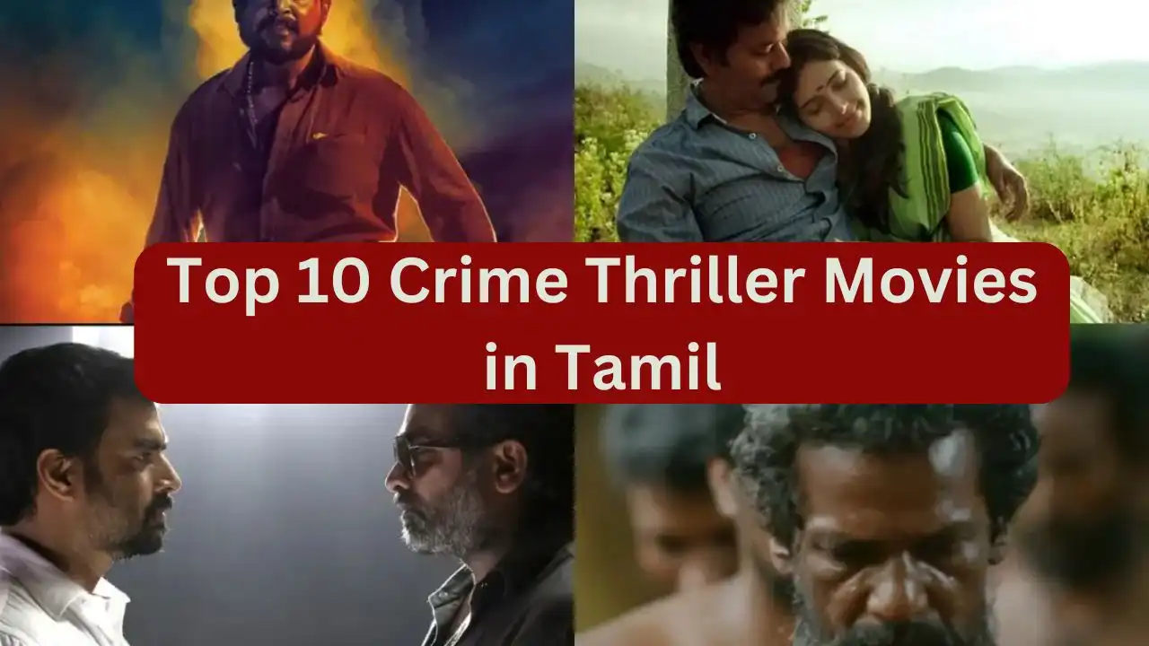 Top 10 Crime Thriller Movies in Tamil 2024