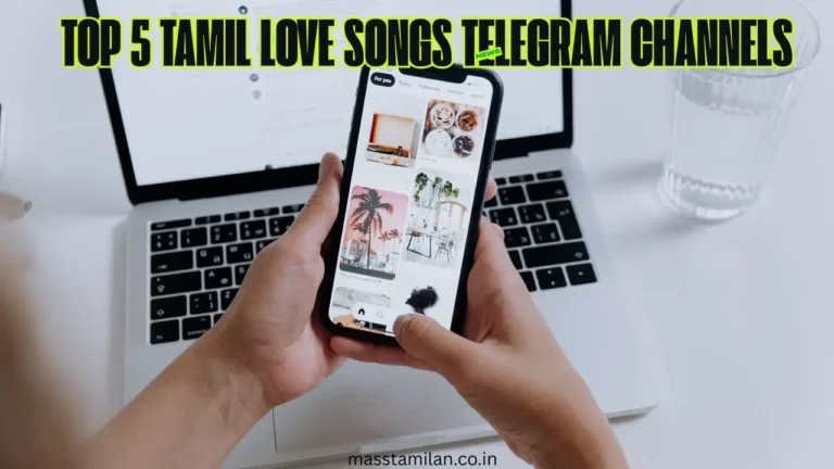 Tamil Love Songs Telegram Channel – Download Status Videos & MP3 Free