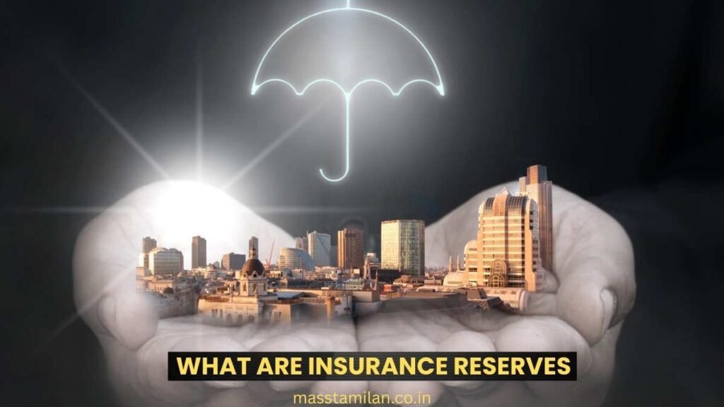what are insurance reserves